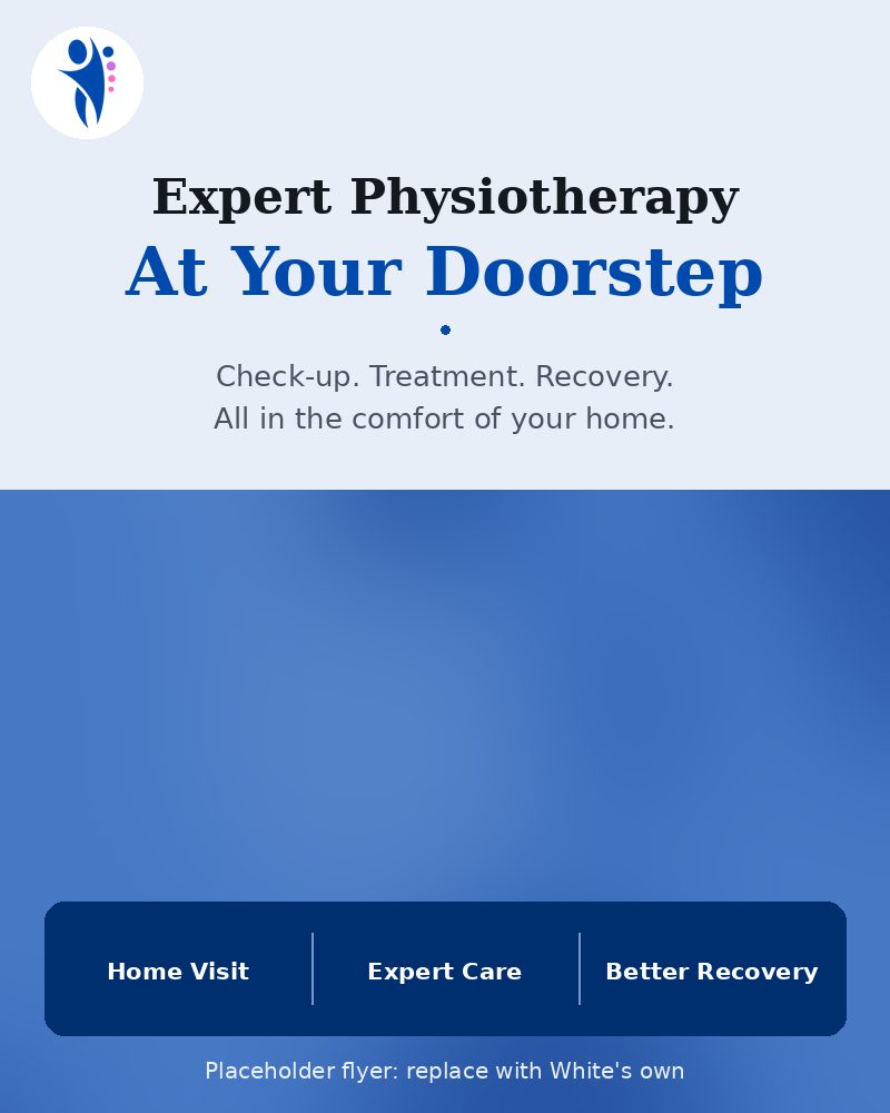 Expert physiotherapy at your doorstep: home visit, expert care, better recovery